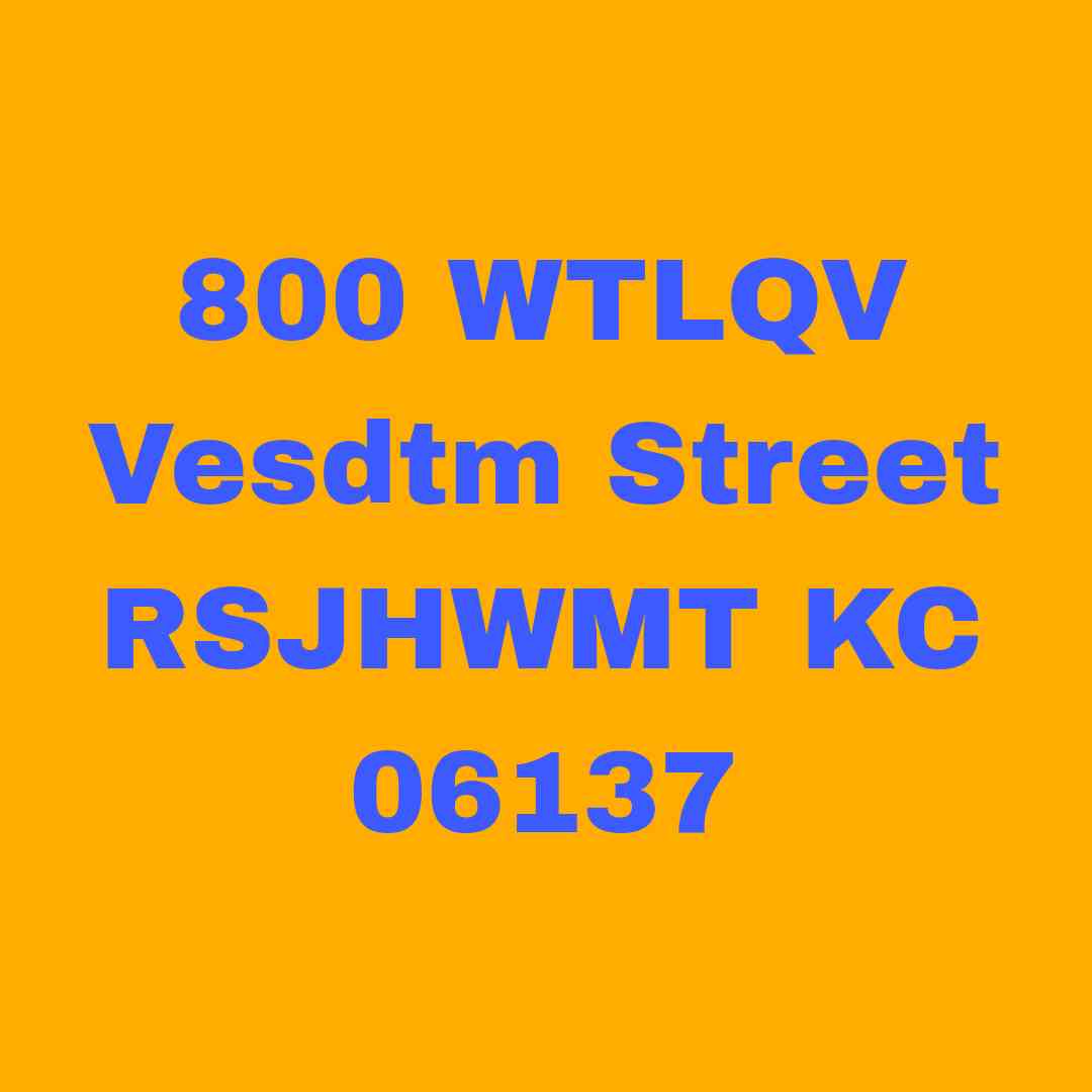 800 wtlqv vesdtm street rsjhwmt kc 06137